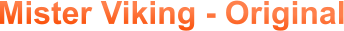 Mister Viking - Original